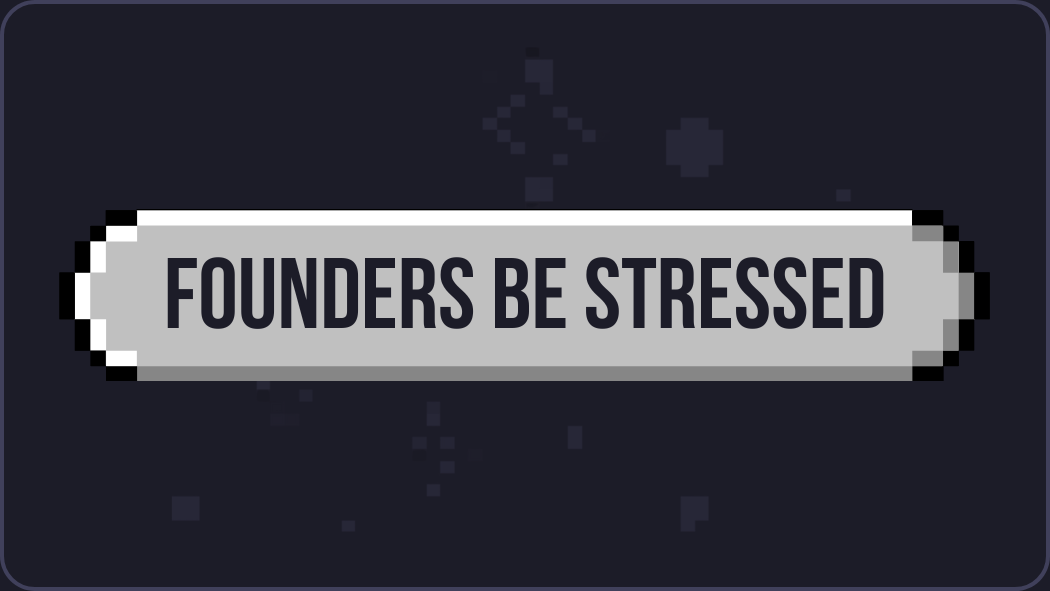 Life of a Startup Founder: Between Dreams and Burnouts